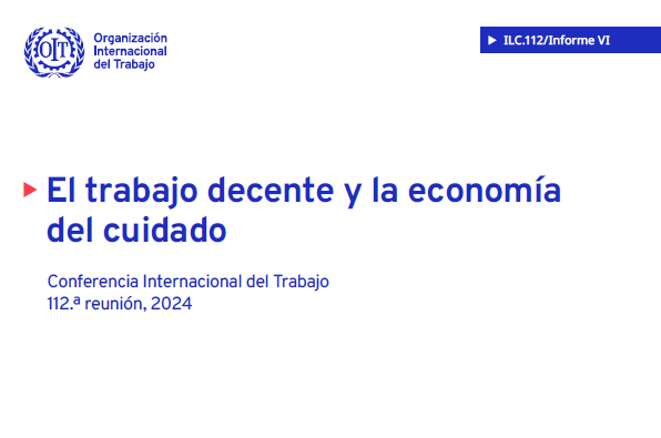La economía de los cuidados y el trabajo decente, un análisis de la OIT